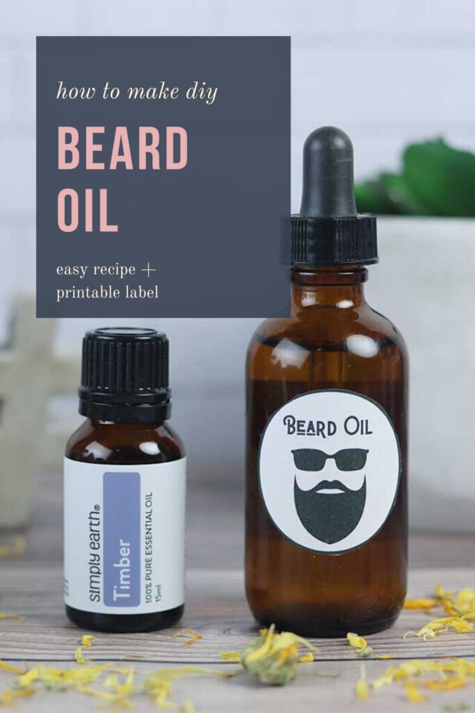 Beard Oil For Men Recipe Free Printable Label In 2020 Diy Skin Care 