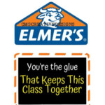 You re The Glue That Keeps This Class Together Elmers Glue Etsy